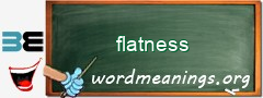 WordMeaning blackboard for flatness